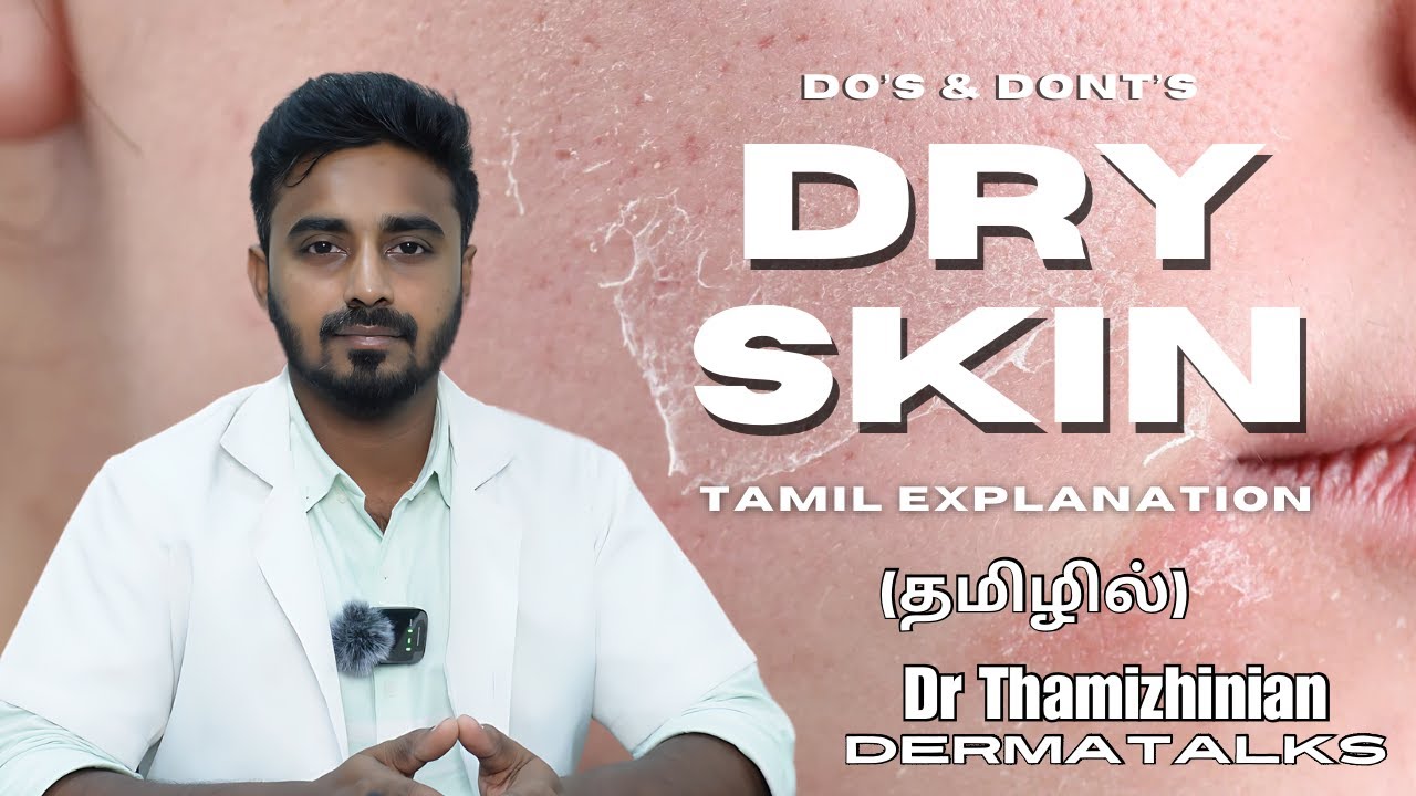 Skincare for Dry Skin in Tamil | Skincare for Beginners | Dry skin Do’s & Dont’s #drthamizhinian