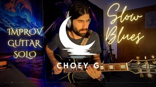 Slow Blues Groove Guitar Solo - Improvisation by CHOEY G