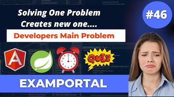 🛑Developers Main Problem | Solving One Problem Creates another Problem ?? Examportal #46