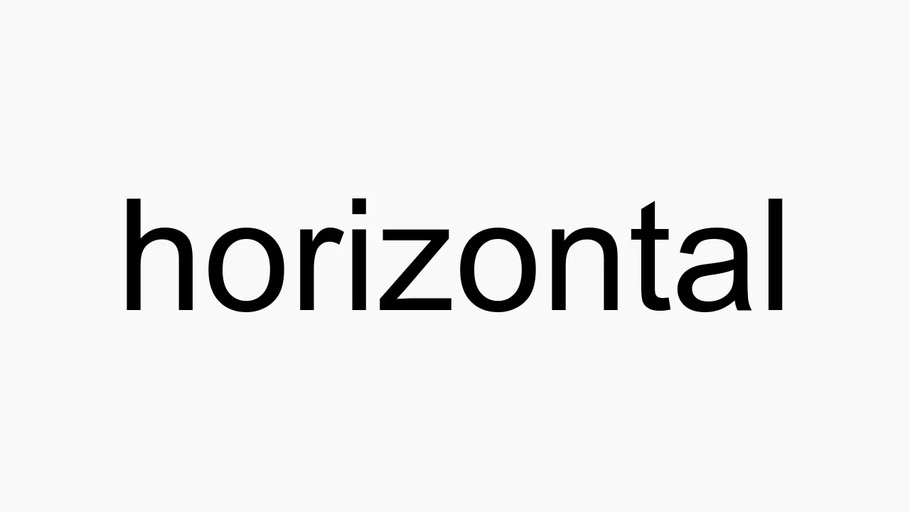 How to pronounce horizontal How to pronounce horizontal