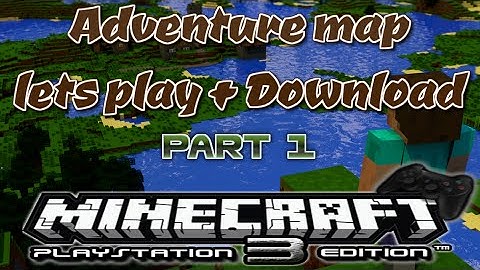 ADVENTURE MAP LETS PLAY + DOWNLOAD PART 1 - MINECRAFT PS3 PS4 EU & US / DISC & DIGITAL