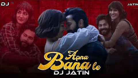 Apna Bana Le ||Arjit Singh || circuit mix ||DJ Jatin || Remix #djjatin #remix