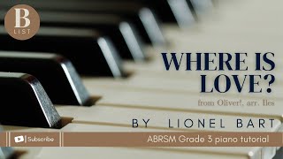 ABRSM GRADE 3 PIANO TUTORIAL | B1 - Where Is Love?