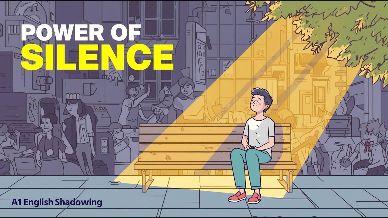 The Power of Silence: Finding Clarity in Noise | A1 English Shadowing ...