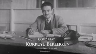 Oğuz Atay Babama Mektup 1. Parça