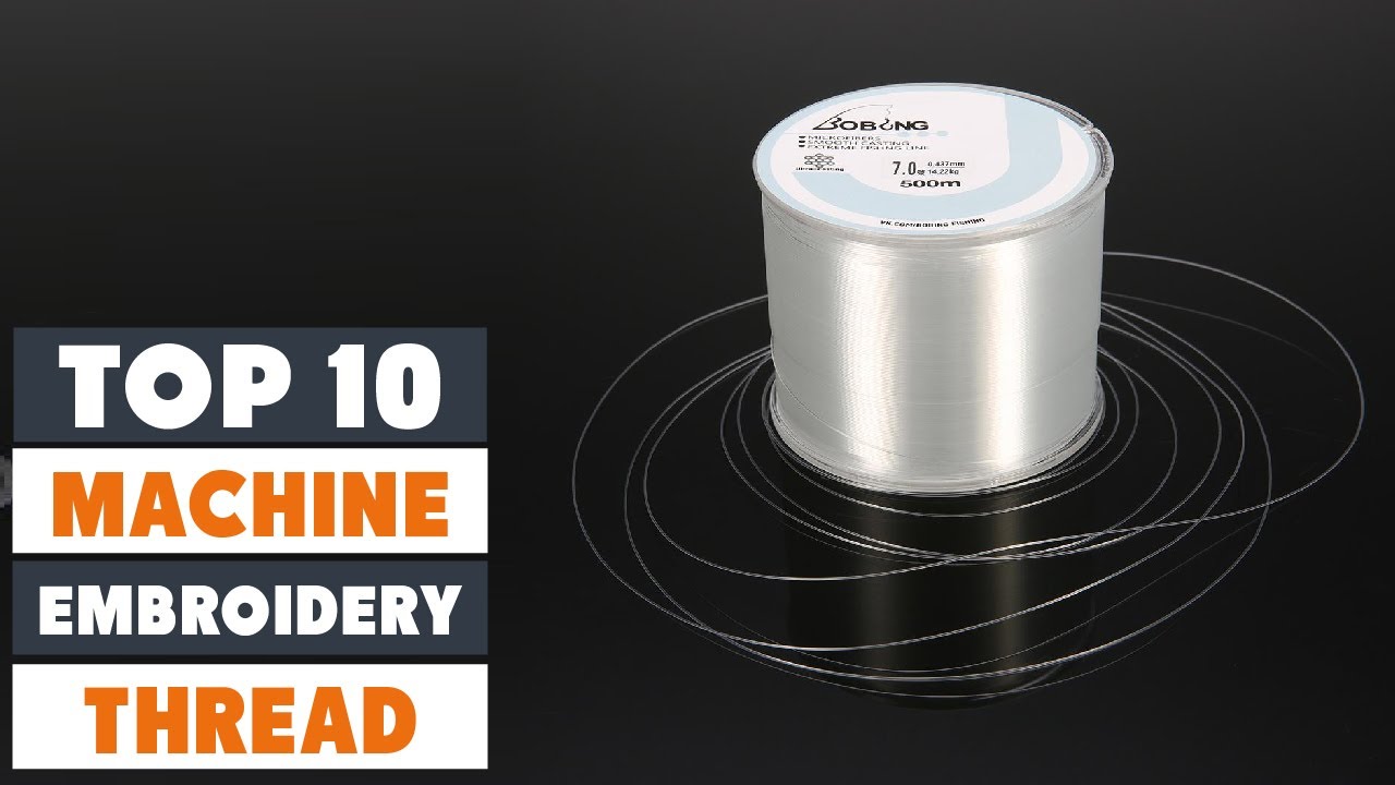 Top 10 Best Machine Embroidery Threads in 2024 InDepth Reviews & Buying Guide YouTube