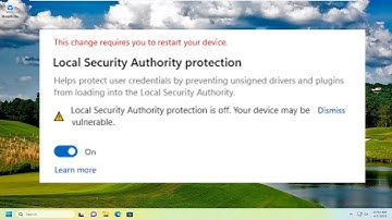 How To Fix Local Security Authority Protection Is Off In Windows 11 [Guide]