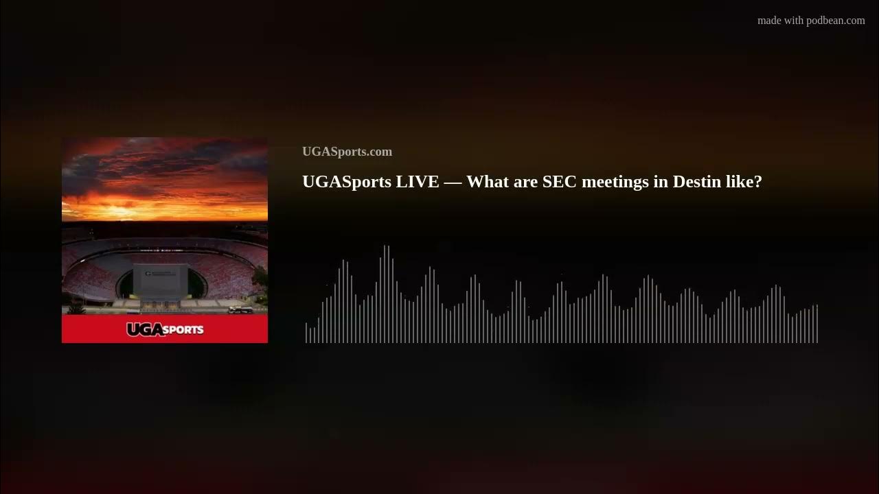 UGASports LIVE — What are SEC meetings in Destin like? YouTube