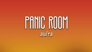 Au/Ra - Panic Room (Lyrics) chords
