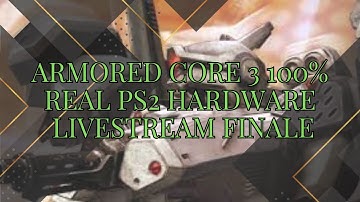 Armored Core 3 Ps2 Hardware 100% Livestream Finale