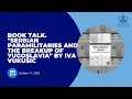 Book Talk. "Serbian Paramilitaries and the Breakup of Yugoslavia" by Iva Vukušić (10/17/22)