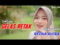 GELAS RETAK (Lirik Lagu ) | REVINA ALVIRA COVER DANGDUT TERBARU 2024