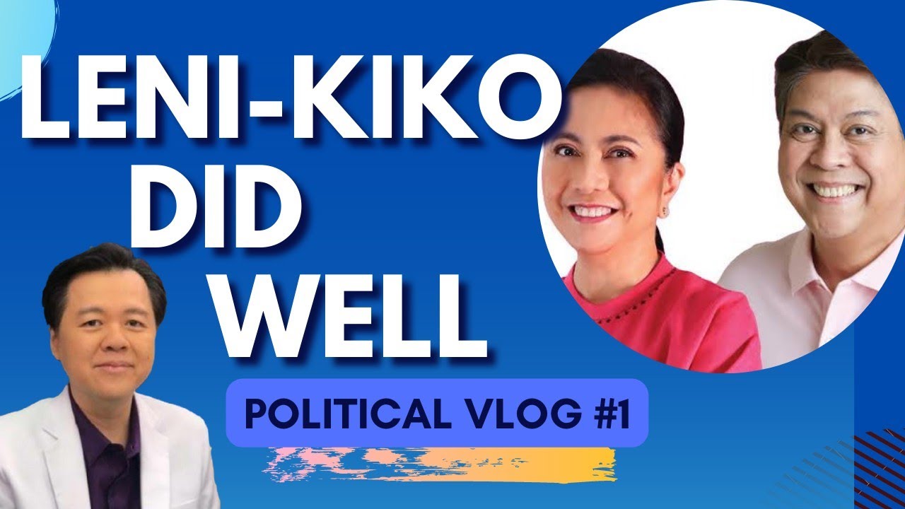 Leni-Kiko Did Well - By Doc Willie Ong (Opinion Vlog #1)