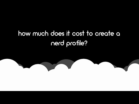 How Much Does It Cost To Create A Nerd Profile?