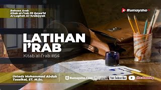 Kitab Al-Irab #64: Latihan Irab - Ustadz Muhammad Abduh Tuasikal, M.Sc.