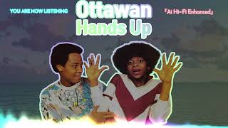 Ottawan - Hands Up [Ai Hi-Fi Enhanced💯]