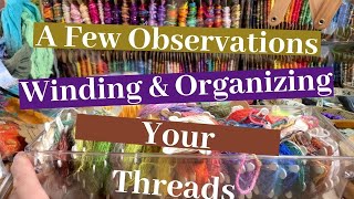 A Few Observations Regarding Life, Winding & Organizing Threads