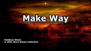 Video thumbnail of "Make Way - Matthew West - Lyrics"