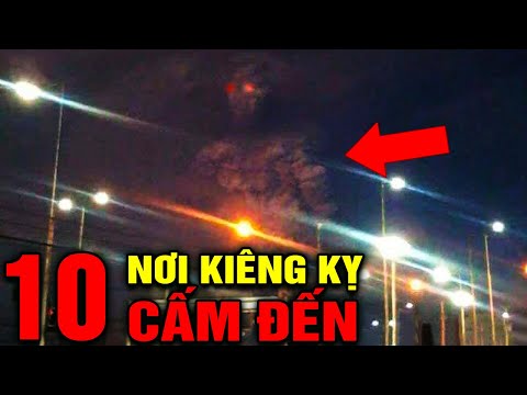 ✈️ 10 Địa Điểm Kiêng Kỵ Mà Bạn Không Nên Tới Kẻo Rước Họa Vào Thân |Giải Mã Bí Ẩn | Khám Phá Đó Đây