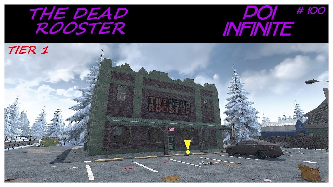 POI Infinite | EP # 100 The Dead Rooster | 7 Days to Die | Alpha 21 ...