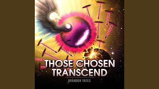 Those Chosen Transcend