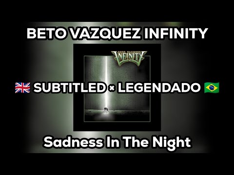 Beto Vazquez Infinity | Sadness In The Night | Legendado: ENG - PT/BR