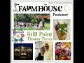 Episode 8  Still Point Flower Farm   Penny and Phil