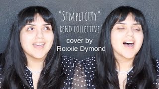 Information Simplicity by Rend Collective (cover by Roxxie) Guide