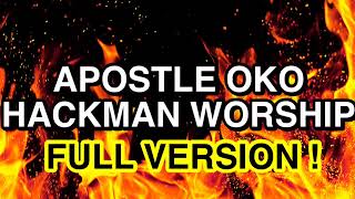 APOSTLE OKO HACKMAN MEDLEY NONSTOP WORSHIP MIX FULL VERSION !! Thumb