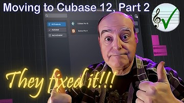 Migrating to Cubase 12, Part 2
