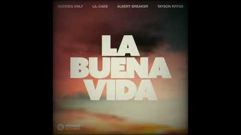 Thumbnail of BADDIES ONLY, Lil Cake, Albert Breaker feat. Tayson Kryss - La Buena Vida (Extended Mix)