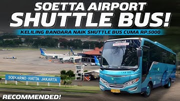 CUMA 5000,SERU & NYAMAN!! KELILING BANDARA SOETTA NAIK SHUTTLE BUS BY BIGBIRD,INILAH ROUTE & CARANYA