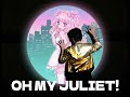 OH MY JULIET!(🌆寝温(R.I.P.)🏩Mix)