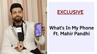 What's In My Phone Ft. Mahir Pandhi