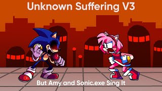 Imposter Syndrome - Unknown Suffering V3 but Amy and Sonic.exe sing it