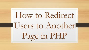 How to Redirect Users to Another Page in PHP