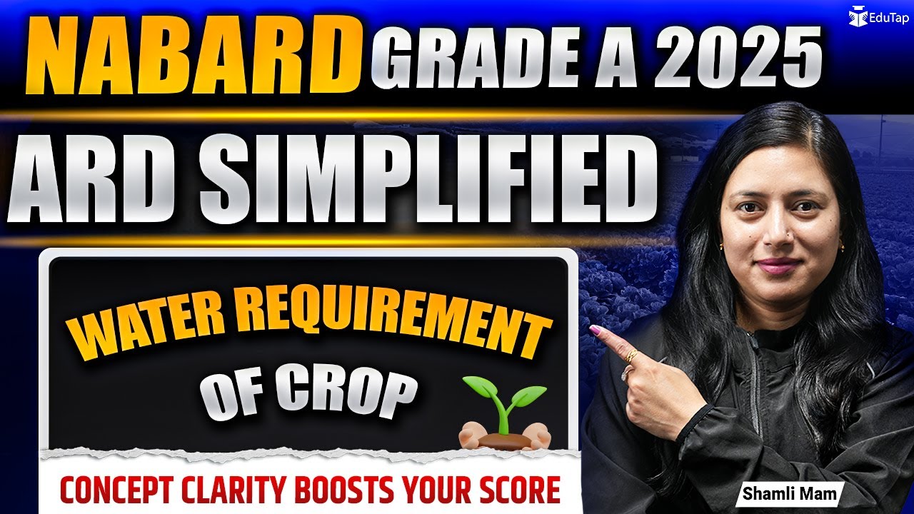 Water Requirement of Crop ARD For NABARD Grade A 2025 | Agriculture & Rural Development Preparation