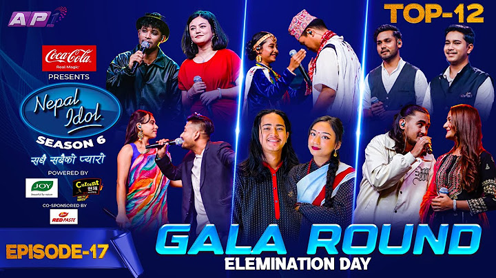 GALA ROUND | ELIMINATION DAY | NEPAL IDOL SEASON 6 | EPISODE 17 | AP1 TV