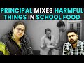Principal mixes harmful things in school food  pdt stories