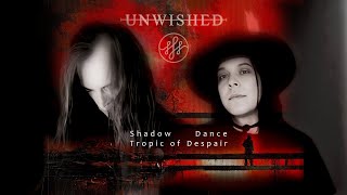 Unwished - Shadow Dance / Tropic of Despair (2023)