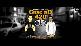 LAURE   Case No  420 ft  GUN ACE OFFICIAL LYRICS VIDEO HD