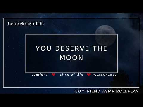 ASMR: you deserve the moon
