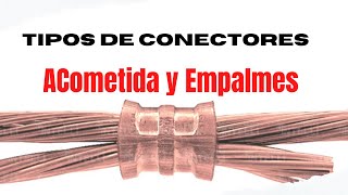 ¿TIPOS DE CONECTORES ELÉCTRICOS? ¡Acometida y empalme! by Electricista en Casa 85,659 views 1 year ago 14 minutes, 26 seconds