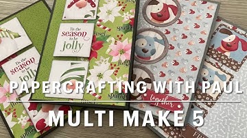 Papercrafting With Paul: Multi Make 5