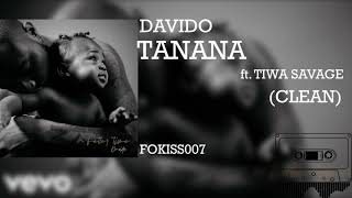 Davido - Tanana  ft. Tiwa Savage (Clean Official Audio)