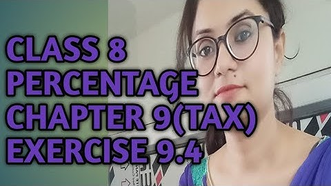 Class8#Chapter 9#percentage #tax