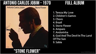 A̲̲nto̲ni̲o̲ C̲a̲rlo̲s J̲o̲bi̲m - 1970 Greatest Hits - S̲to̲ne̲ F̲lo̲we̲r (Full Album)