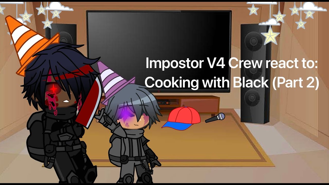 Impostor V4 Crew react to Cooking with Black (part 2)