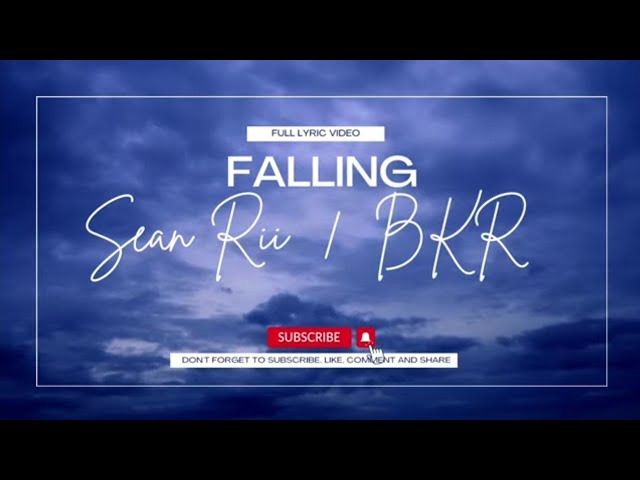 Fallen (Lyrics) | Sean Rii ft BKR class=