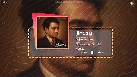 Jindey (Official Song) Arjan Dhillon | MXRCI | Shiv Kumar Batalvi | Latest Punjabi Songs 2025